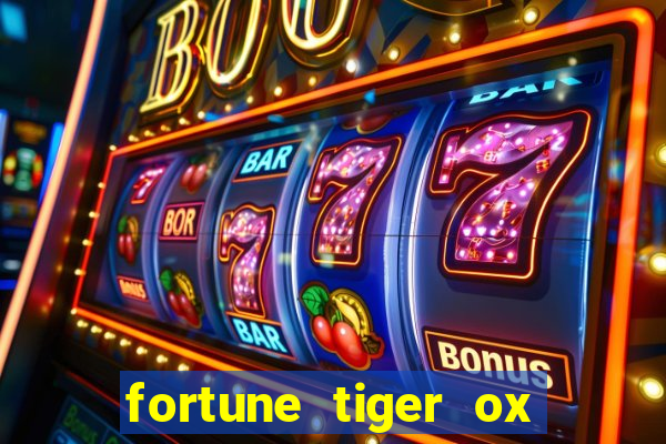 fortune tiger ox demo grátis